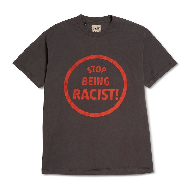 Gallery Dept. Stop Being Racist T-shirt Zwart