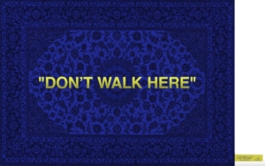 OFF- “Don’t Walk Here” Rug