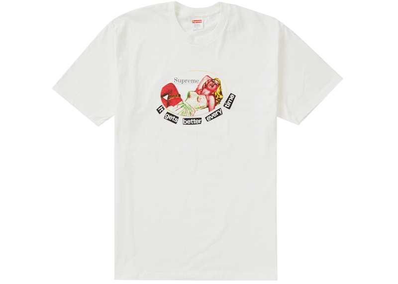 Supreme It Gets Better Every Time Tee Wit