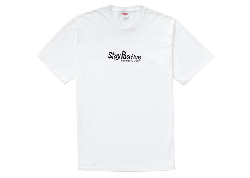 Supreme Stay Positive Tee Wit