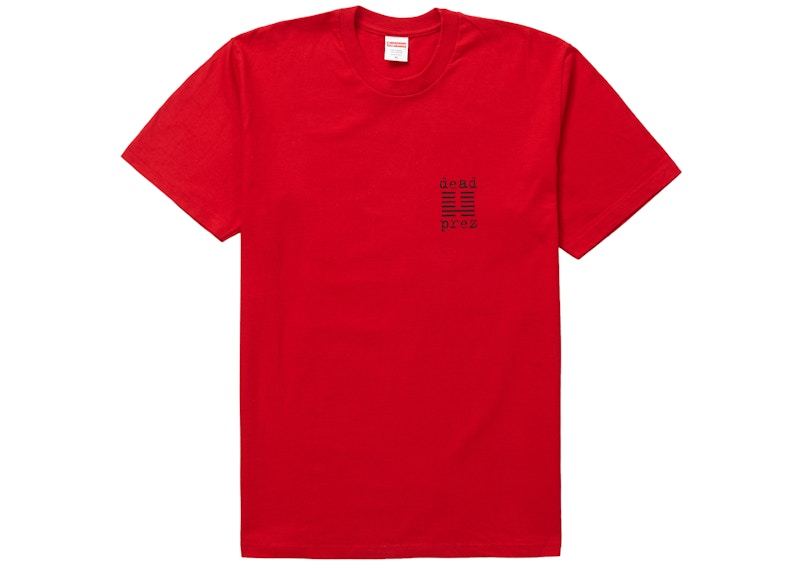 Supreme dead prez Tee Rood